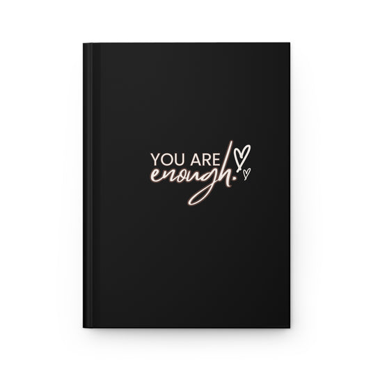 You are Enough  Hardcover Journal